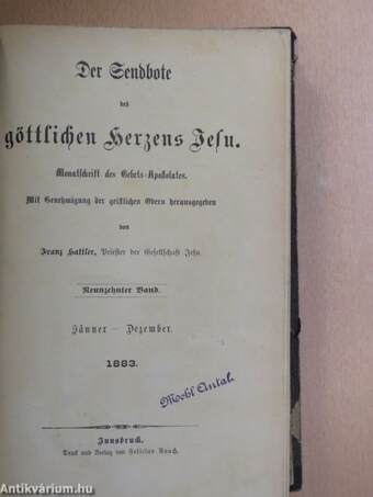 Der Sendbote der göttlichen Herzens Jesu Jänner-Dezember 1883-1884. (gótbetűs)