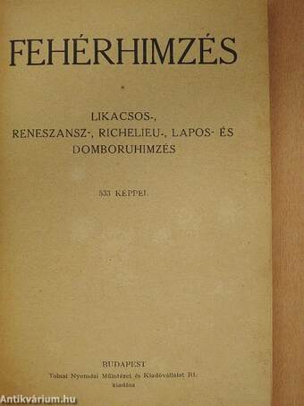 Madeira és Richelieu Kézimunkakönyv - Fehérhimzés (rossz állapotú)