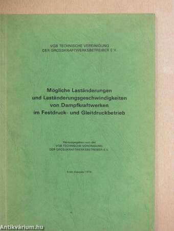 Mögliche Laständerungen und Laständerungsgeschwindigkeiten von Dampfkraftwerken im Festdruck- und Gleitdruckbetrieb