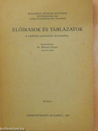 Előírások és táblázatok vasbeton szerkezetek tervezéséhez