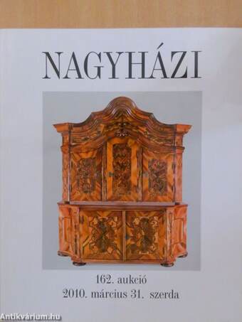 Nagyházi Galéria és Aukciósház 162. aukció