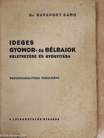 Ideges gyomor- és bélbajok keletkezése és gyógyitása