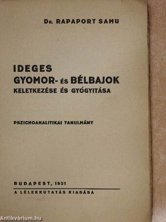 Ideges gyomor- és bélbajok keletkezése és gyógyitása