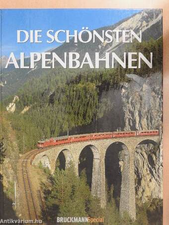 Die Schönsten Alpenbahnen