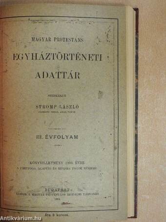 Századok 1906.,1908.,1909./Magyar Protestáns Egyháztörténeti Adattár 1904. (vegyes számok) (5 drb)