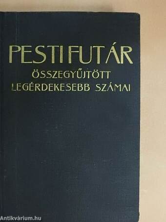 Pesti Futár 1925-1930. (vegyes számok) (23 db)