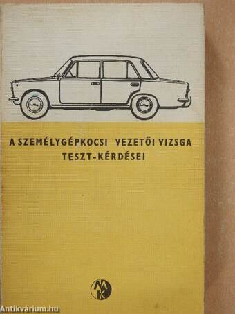 A személygépkocsi-vezetői vizsga teszt-kérdései