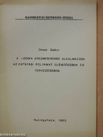 A logika eredményeinek alkalmazása az oktatás folyamat elemzésében és tervezésében 
