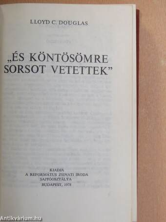 "És köntösömre sorsot vetettek"