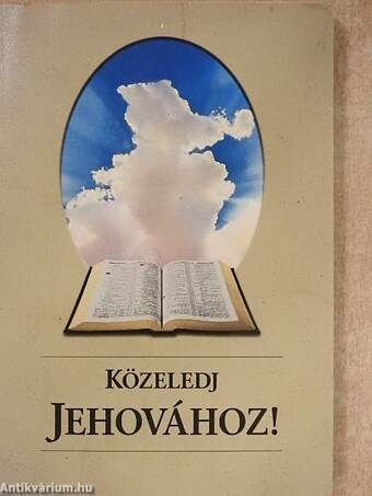 Közeledj Jehovához!