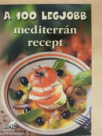 A 100 legjobb mediterrán recept