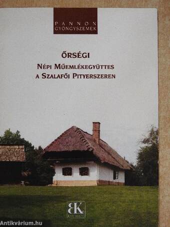 Őrségi népi műemlékegyüttes a Szalafői Pityerszeren