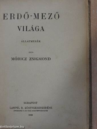 Erdő-mező világa/A sasfia meg a sasfióka/Ahol az arany terem/Hős leányok és egy fiú története