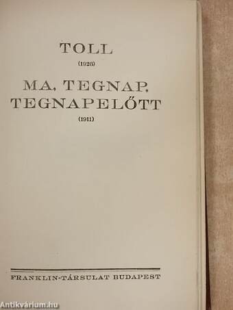 Toll/Ma, tegnap, tegnapelőtt