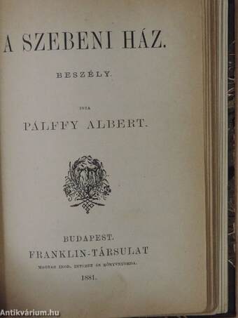 Az itélőmester leánya/A báróné levelei/A szebeni ház/Egy kastély az erdőben