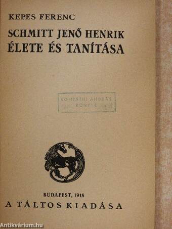 Schmitt Jenő Henrik élete és tanítása