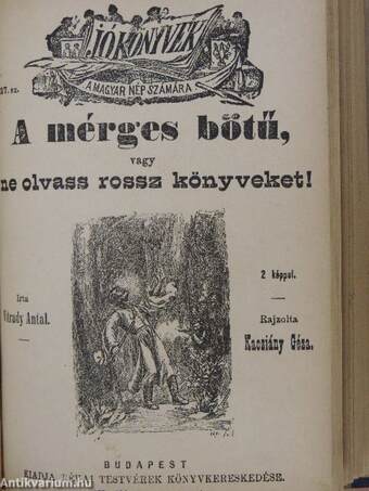 Csiszár Márton/A kivándorlók/Törzsök Jankó/Balkezü Demeter/A pörös jószág/A világ vége/A mérges bötű/Babos uram betegsége/Rege a tündérkirálynőről/A titokzatos fekete láda