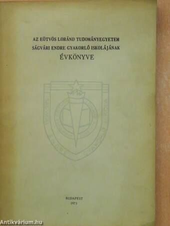 Az Eötvös Loránd Tudományegyetem Ságvári Endre Gyakorló Iskolájának Évkönyve 1972-73.