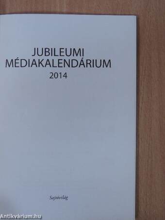 Jubileumi Médiakalendárium 2014. Különkiadás