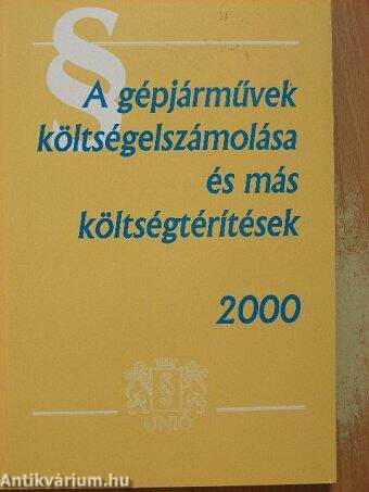 A gépjárművek költségelszámolása és más költségtérítések 2000