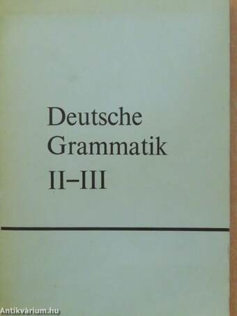 Deutsche Grammatik II-III.