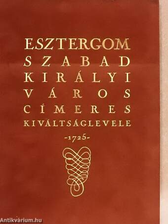 Esztergom szabad királyi város címeres kiváltságlevele