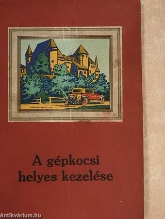 A gépkocsi helyes kezelése