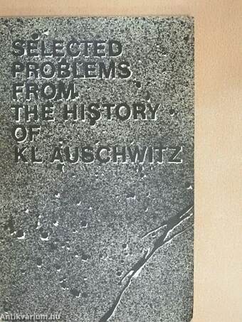 Selected Problems From The History Of KL Auschwitz