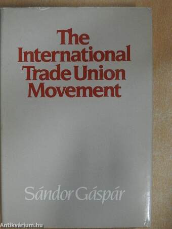 The International Trade Union Movement