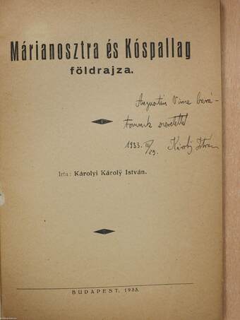 Márianosztra és Kóspallag földrajza (dedikált példány)