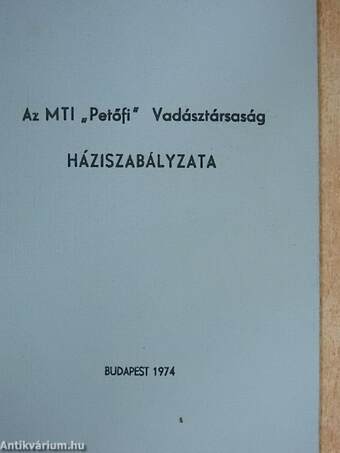 Az MTI "Petőfi" Vadásztársaság háziszabályzata