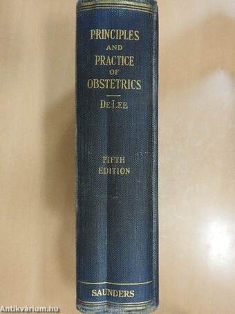 The principles and practice of obstetrics