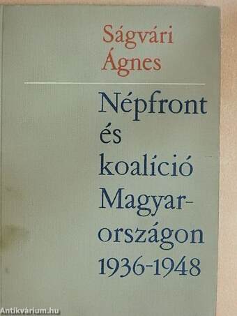 Népfront és koalíció Magyarországon 1936-1948