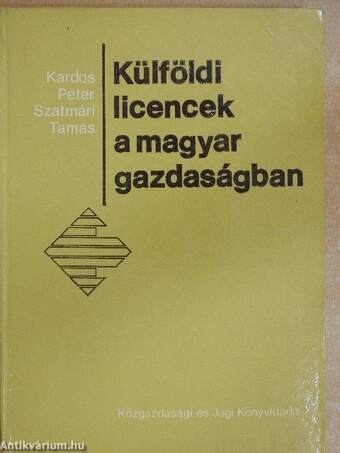 Külföldi licencek a magyar gazdaságban