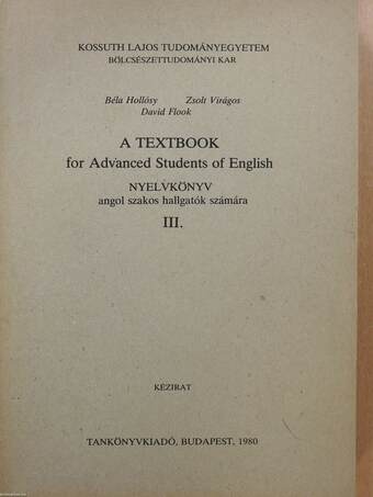 A textbook for Advanced Students of English III. (dedikált példány)