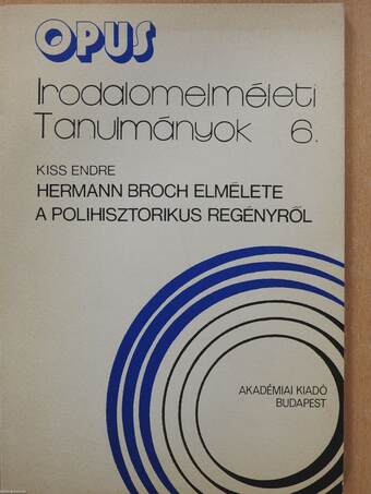 Hermann Broch elmélete a polihisztorikus regényről (dedikált példány)