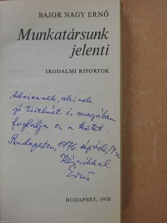 Munkatársunk jelenti (dedikált példány)