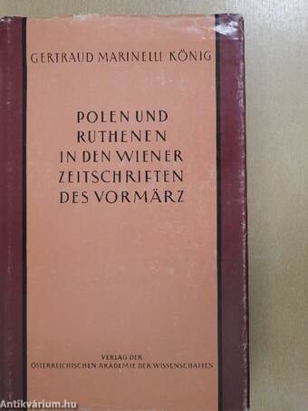 Polen und Ruthenen in den Wiener Zeitschriften und Almanachen des Vormärz