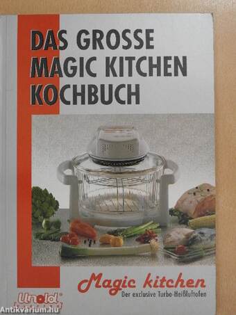 Das Grosse Magic Kitchen Kochbuch