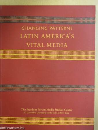 Changing Patterns Latin America's Vital Media