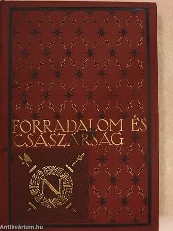 Forradalom és császárság - A Francia Forradalom és Napoleon 5-6.