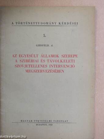 Az Egyesült Államok szerepe a szibériai és távolkeleti szovjetellenes intervenció megszervezésében