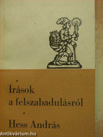 Írások a felszabadulásról/Hess András