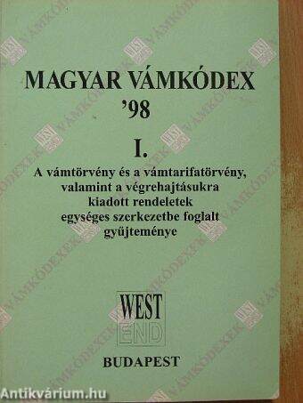Magyar vámkódex '98 I.