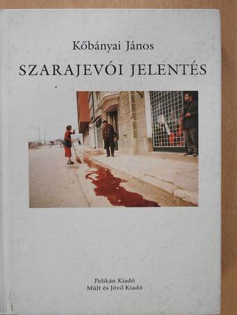 Szarajevói jelentés (dedikált példány)