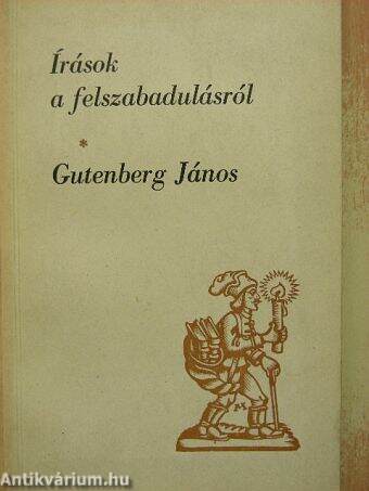 Írások a felszabadulásról/Gutenberg János