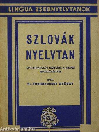 A szlovák nyelvnek elsajátítására és a mindennapi életben előforduló társalgás begyakorlására, tanítóval, vagy tanító nélkül