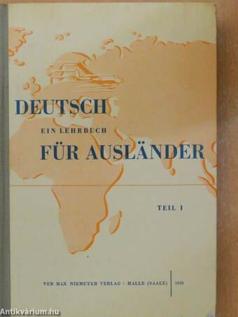 Deutsch - Ein Lehrbuch Für Ausländer I.