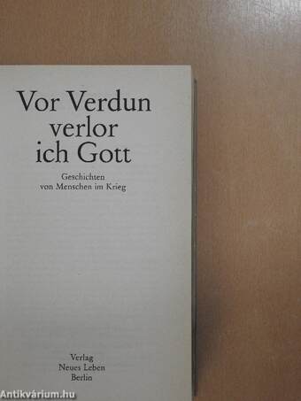 Vor Verdun verlor ich Gott