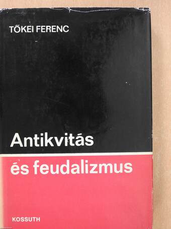 Antikvitás és feudalizmus (dedikált példány)